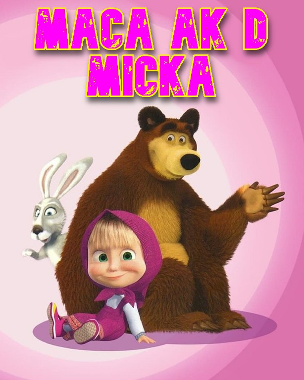 Maca akked micka